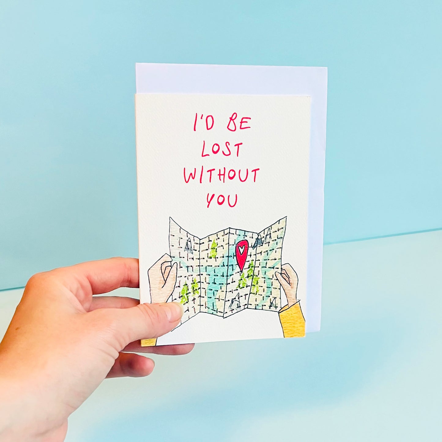 I'd be lost without you Card